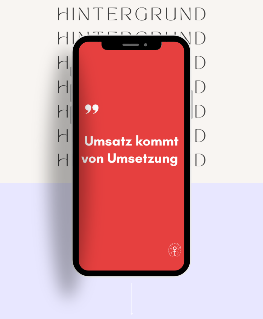 Umsatz kommt von Umsetzung Spruch auf Smartphone - FEMINDS