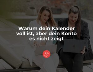 Warum dein Kalender voll ist aber dein Konto es nicht zeigt Blog Beitrag FEMINDS